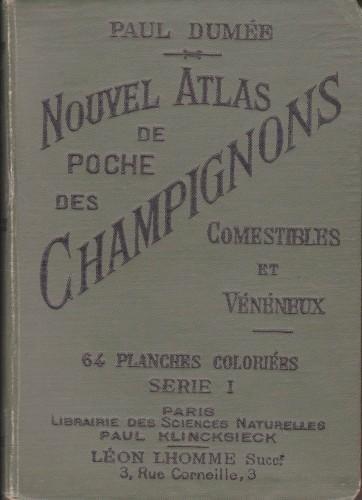 Nouvel atlas de poche des champignons comestibles et vénéneux. Serie …