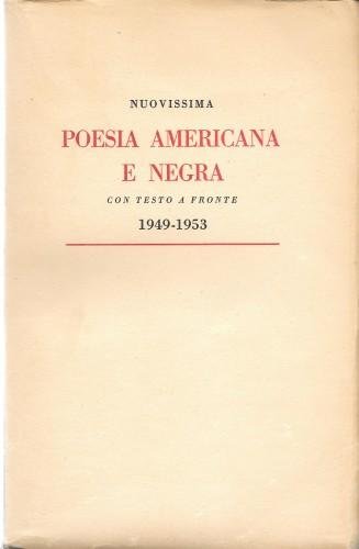 Nuovissima poesia americana e negra con testo a fronte 1949-1953