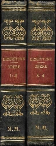 Opere di Demostene trasportate dalla Greca nella favella Italiana e, …