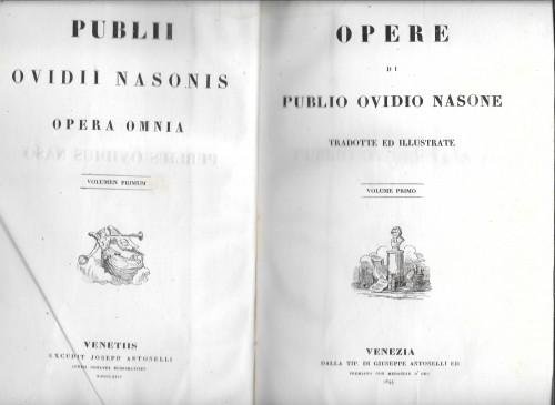 Opere di Publio Ovidio Nasone tradotte ed illustrate -Le vite degli eccellenti comandanti, traduzione di Pier Domenico Soresi - Opere di M. Porcio Catone con traduzione e note, 3 opere rilegate in 1 vol.