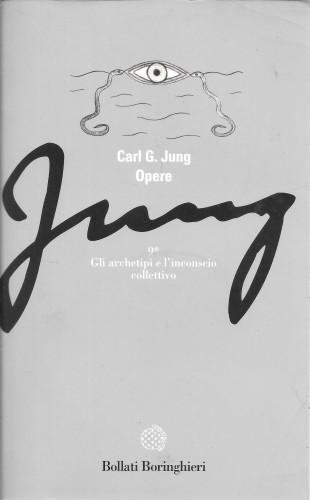 Opere, vol. 9 - Gli archetipi e l'inconscio collettivo