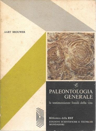 Paleontologia generale, le testimonianze fossili della vita