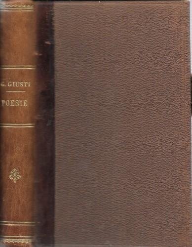 Poesie di Giuseppe Giusti con biografia, commenti e note di …