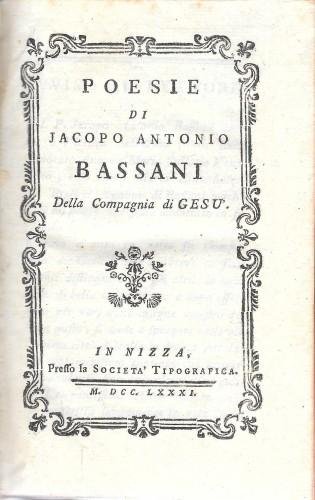POESIE di Jacopo Antonio Bassani - unito - MARIA, rime …