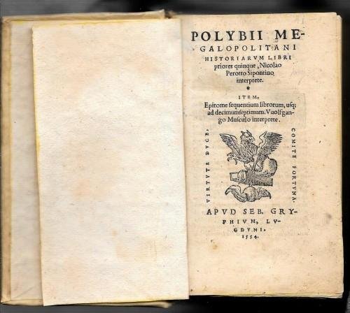 Polybii Megalopolitani Historiarum libri priores quinque, Nicolao Perotto Sipontino interprete. …