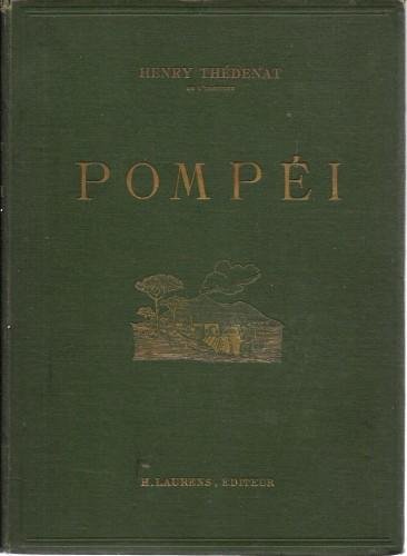 POMPEI. Storia - Vita privata - Vita pubblica