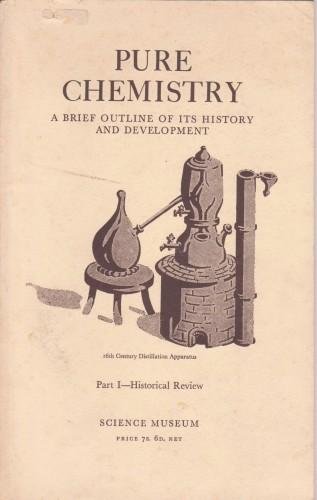 Pure chemistry. A brief outline of its history and development. …