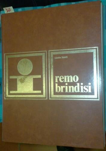 Remo Brindisi. Ipotesi per un profilo