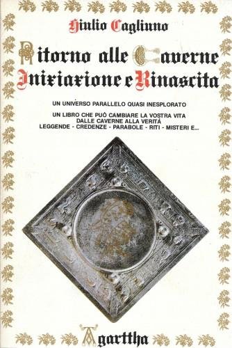 Ritorno alle Caverne. Iniziazione e Rinascita