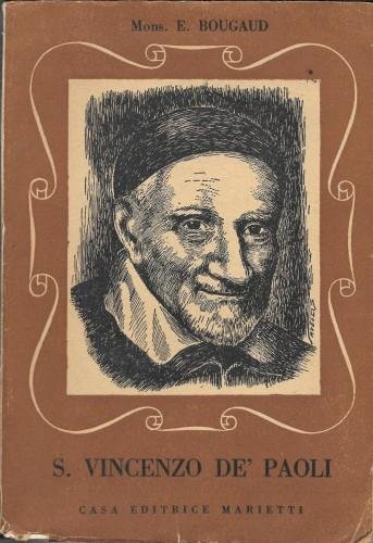 S. Vincenzo De' Paoli. Fondatore della Congregazione dei Preti della …