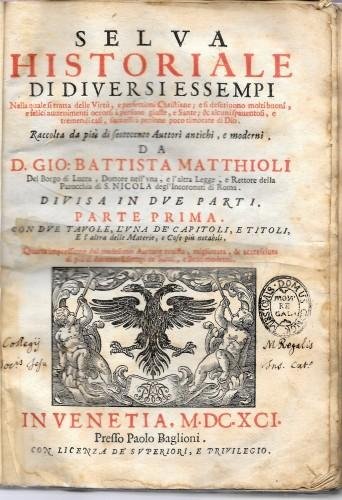 Selva historiale di diversi essempi Nella quale si tratta delle …