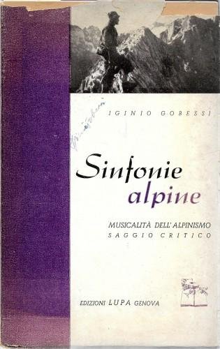 Sinfonie alpine. Musicalità dell'alpinismo. Saggio critico