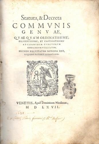 Statuta, & Decreta Communis Genuae. Quae quam ordinatissime, diligentissime, et …