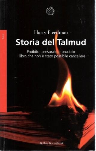 Storia del Talmud. Proibito, censurato e bruciato. Il libro che …
