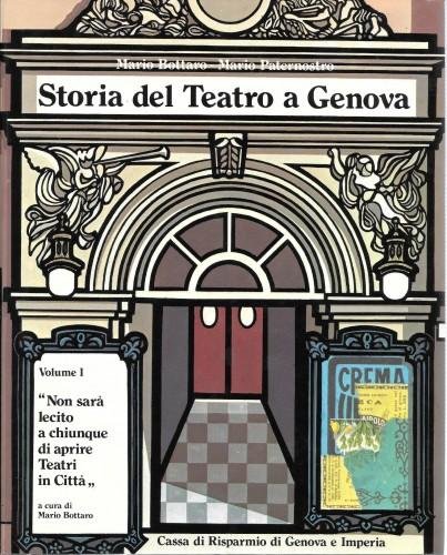 Storia del teatro a Genova, in 2 voll.