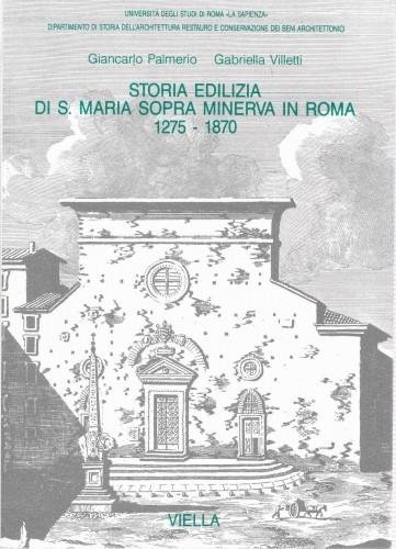 Storia edilizia di S. Maria sopra Minerva in Roma 1275 …