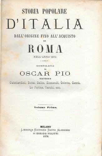 Storia popolare d'Italia dalla sua origine fino all'acquisto di Roma …