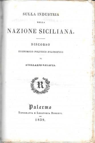 Sulla industria della Nazione Siciliana - Discorso economico-politico-filosofico