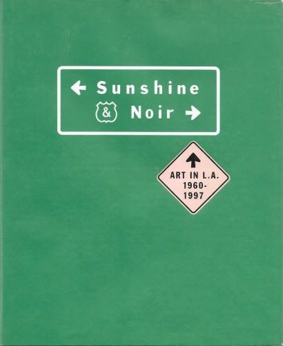 Sunshine & Noir - ART in L.A. 1960-1997 - Louisiana …