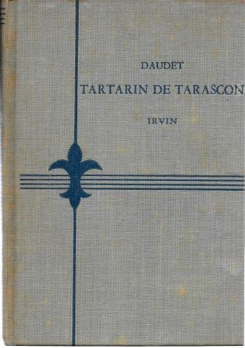 Tartarin de Tarascon. Edited with notes, exercises and vocabulary by …