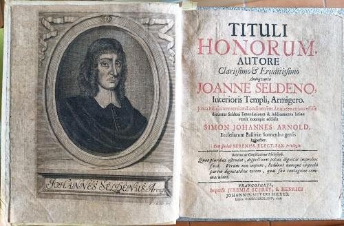 TITULI HONORUM. Autore clarissimo & eruditissimo antiquario Joanne Seldeno interioris …