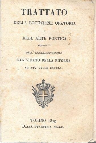 Trattato della locuzione oratoria e dell'arte poetica approvato dall'eccellentissimo Magistrato …