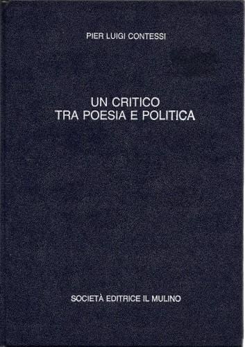 Un critico tra poesia e politica