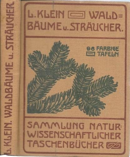 Unsere waldbaume, Straucher und Zwergholzgewachse (I nostri alberi forestali, arbusti …