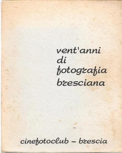 Vent'anni di fotografia bresciana