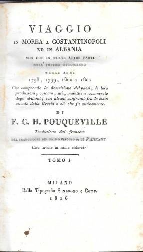 Viaggio in Morea a Costantinopoli ed in Albania non che …