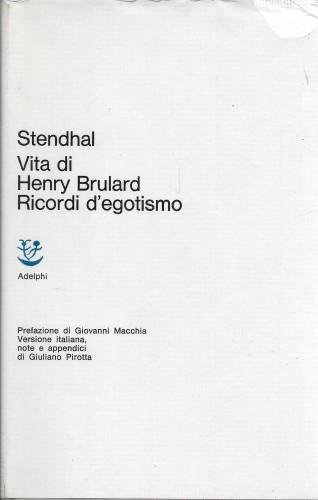 Vita di Henry Brulard - Ricordi d'egotismo