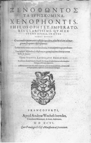 Xenophontos ta heuriskomena. Xenophontis, philosophi et imperatoris clarissimi, quae extant …