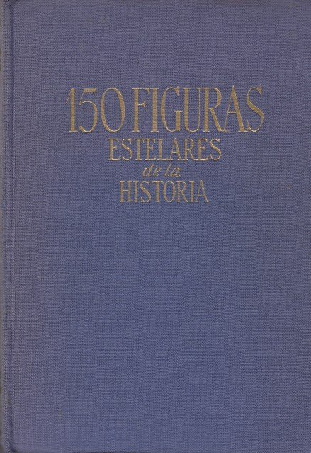 150 FIGURAS ESTELARES DE LA HISTORIA