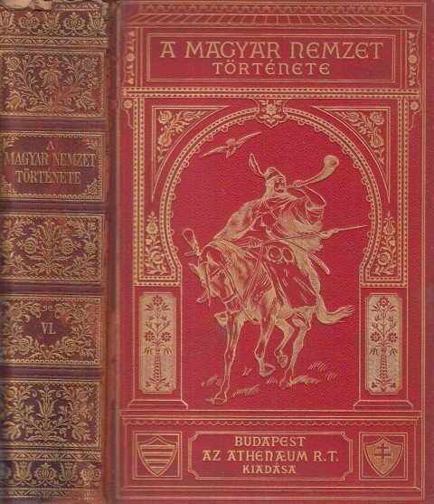 A MAGYAR NEMZET TÖRTÉNETE VOL VI. MAGYARORSZÁG TÖRTÉNETE. II. MÁTYÁSTÓL. … | Immagine principale