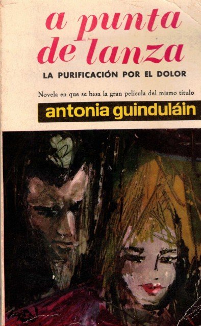 A punta de lanza (La purificación por el dolor)