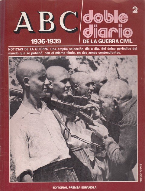 ABC. DOBLE DIARIO DE LA GUERRA CIVIL. 1936 - 1939. …