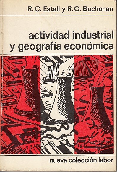 ACTIVIDAD INDUSTRIAL Y GEOGRAFÍA ECONÓMICA
