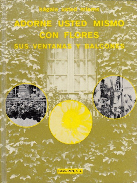 ADORNE USTED MISMO CON FLORES SUS VENTANAS Y BALCONES