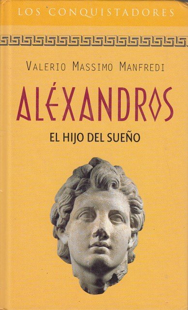 ALEXANDROS. EL HIJO DEL SUEÑO