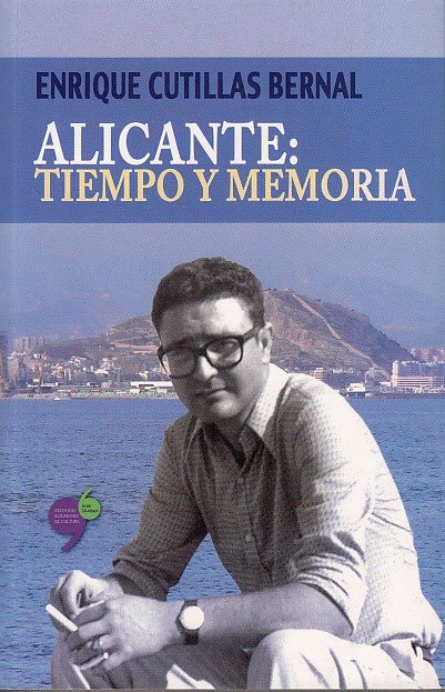 ALICANTE: TIEMPO Y MEMORIA