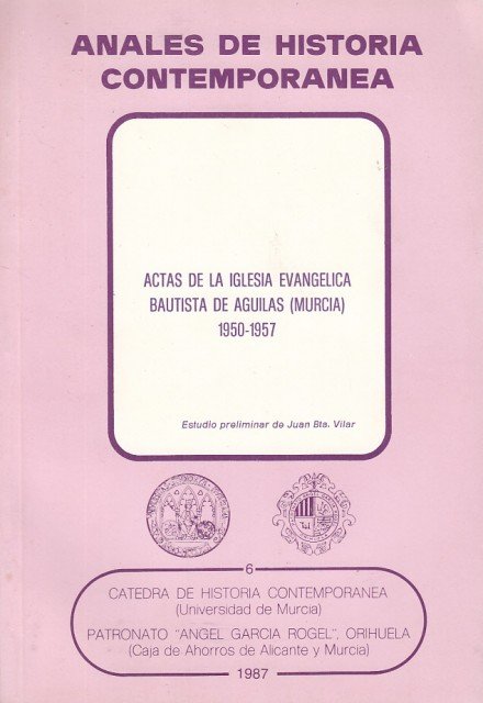 ANALES DE LA HISTORIA CONTEMPORANEA: ACTAS DE LA IGLESIA EVANGELICA …
