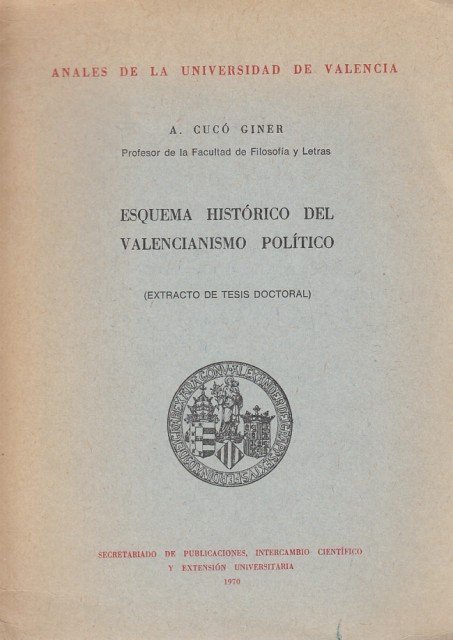 ANALES DE LA UNIVERSIDAD DE VALENCIA. ESQUEMA HISTORICO DEL VALENCIANISMO …