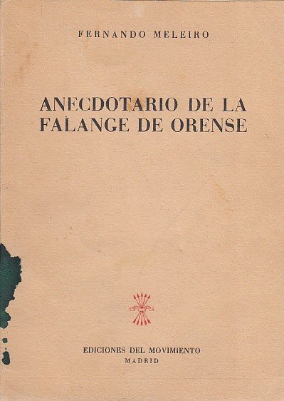 ANECDOTARIO DE LA FALANGE DE ORENSE