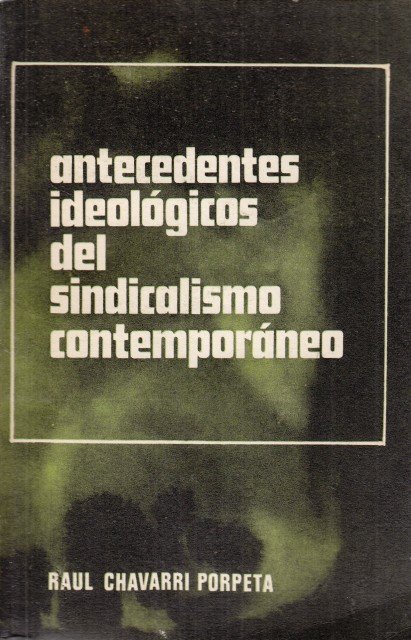 ANTECEDENTES IDEOLÓGICOS DEL SINDICALISMO CONTEMPORÁNEO | Immagine principale