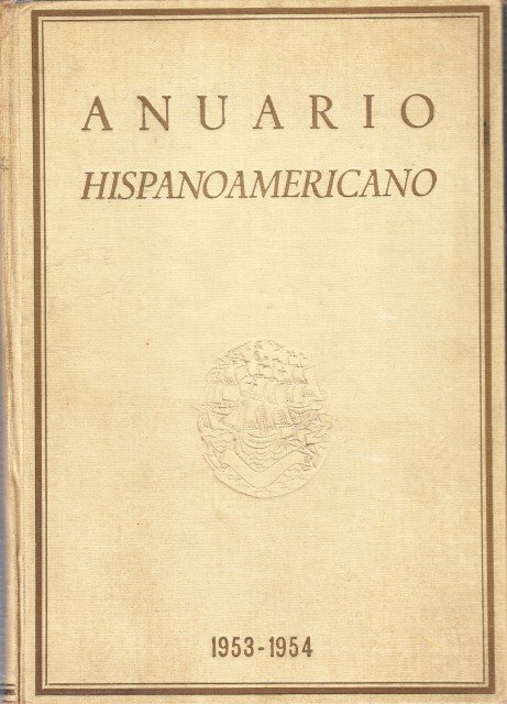ANUARIO HISPANOAMERICANO 1953 - 1954 (Tomo I)