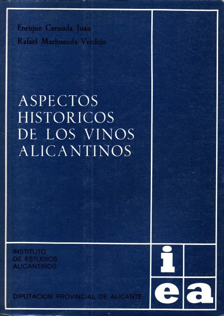 ASPECTOS HISTORICOS DE LOS VINOS ALICANTINOS.