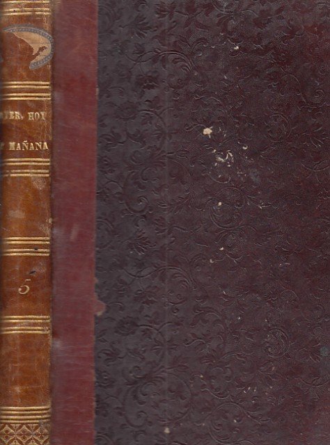 AYER, HOY Y MAÑANA Ó LA FÉ, EL VAPOR Y …