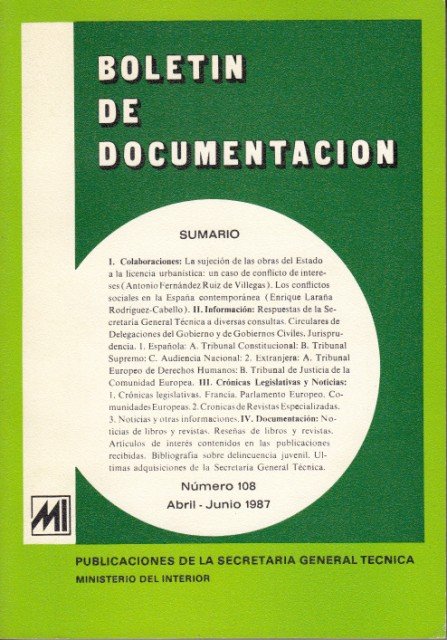 BOLETÍN DE DOCUMENTACIÓN Nº 108 (La sujeción de las obras del Estado a la licencia urbanística: un caso de conflicto de intereses; Los conflictos sociales en la España contemporánea)