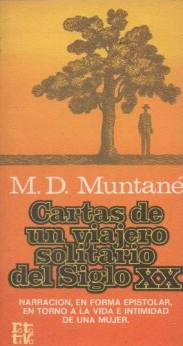 Cartas de un viajero solitario del siglo XX (Narración en …