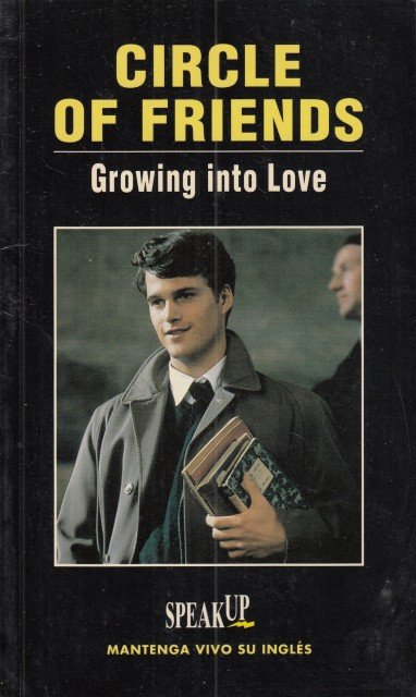 CIRCLE OF FRIENDS. GROWING INTO LOVE